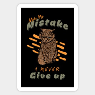 Make No Mistake Never Give Up Inspirational Quote Phrase Text Magnet